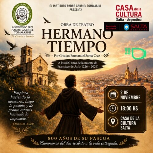 “Hermano Tiempo”: una obra que une a San Francisco de Asís con la Salta actual